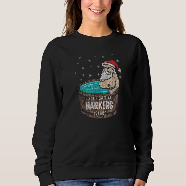 Harkers Island NC Christmas Vacationing Santa Hot  Sweatshirt (Vorderseite)