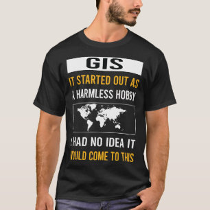 Harmless GIS T-Shirt