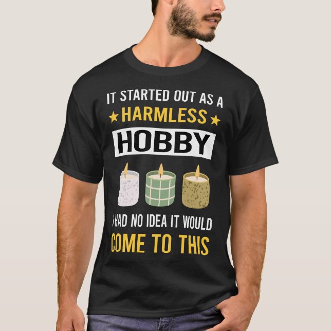 Harmless Hobby Candle Making Candles T-Shirt (Vorderseite)