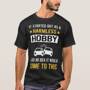 Harmless Hobby Demolition Derby T-Shirt
