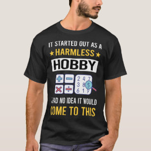 Harmless Hobby Mathematik Mathematik Mathematik T-Shirt