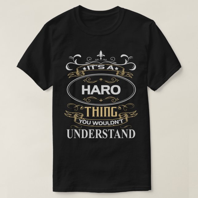 Haro Name Shirt It's A Haro Thing You Wouldn't Und (Design vorne)