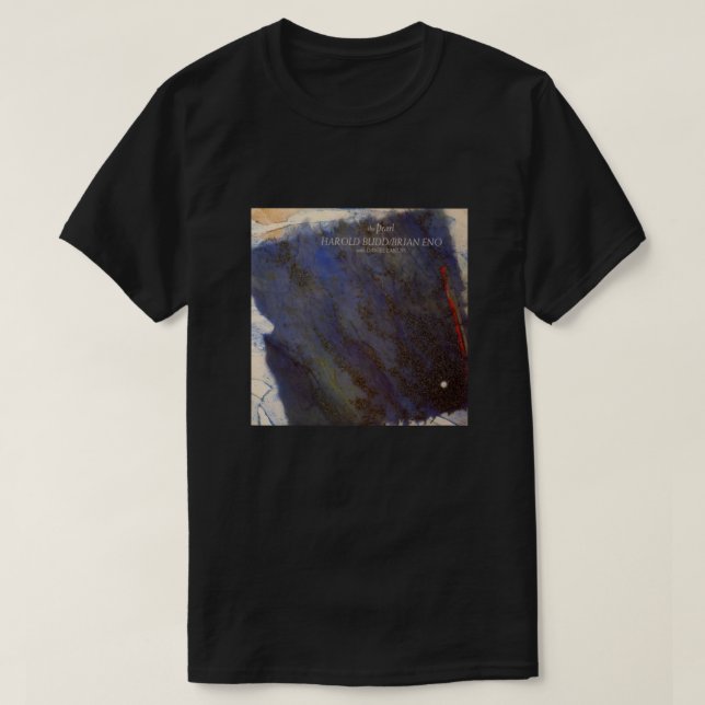 HAROLD BUDD UND BRIAN ENO MIT DANIEL LANOIS - DAS T-Shirt (Design vorne)