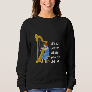Harp Player Harpist Harp Music Instrument Sweatshirt