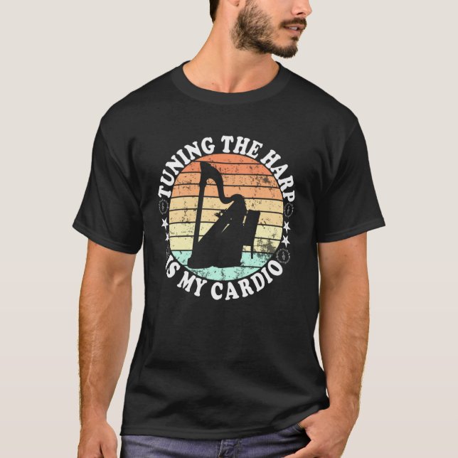 Harpist Tuning the harp is my cardio  1 T-Shirt (Vorderseite)
