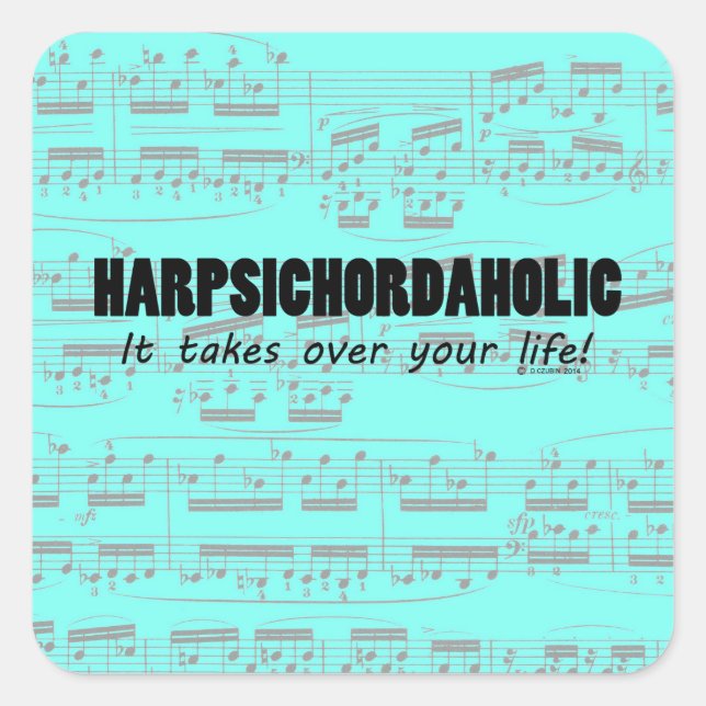 Harpsichordaholic Life Square Sticker (Vorderseite)