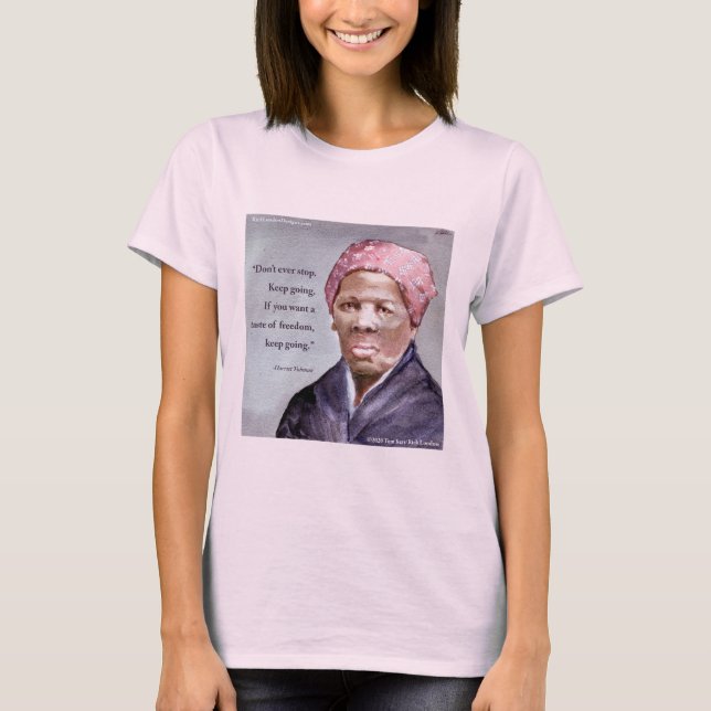 Harriet Tubman & Quote Frauen T-Shirt