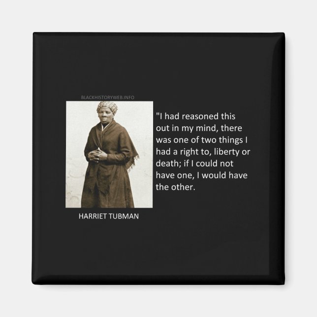 Harriet Tubman Quote Magnet (Vorne)