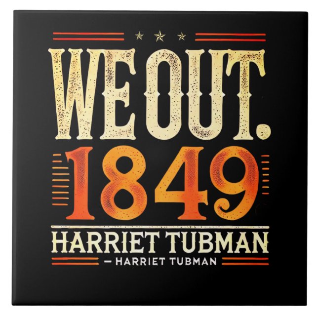 Harriet Tubman We Out 1849 Black American History Fliese (Vorderseite)