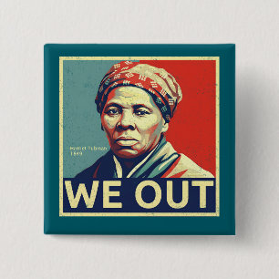 Harriet Tubman We Out Freiheit Historisches Porträ Button