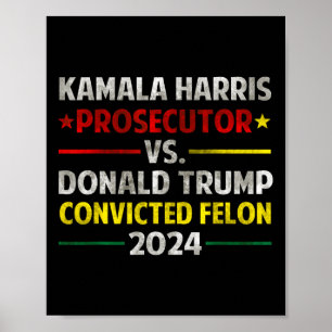 Harris Ankläger Vs Donald Trump verurteilt Felon Poster