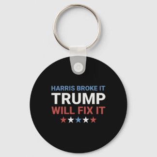 Harris Broke It Trump Will Fix It Kamala Broke It  Schlüsselanhänger