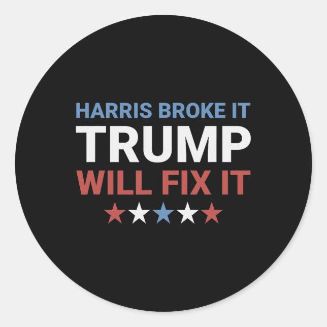 Harris Broke Trump wird es reparieren, wenn Kamala Runder Aufkleber (Vorderseite)