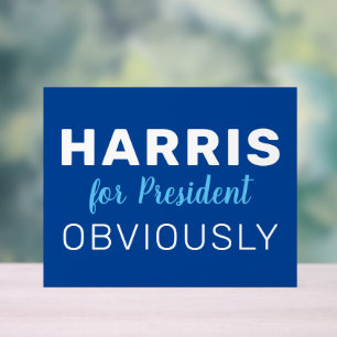Harris für den Präsidenten - offensichtlich Unters Acrylschild