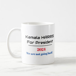 Harris für Präsident 2024 "Wir gehen nicht zurück" Kaffeetasse