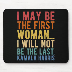 Harris I könnte die erste Frau sein Mousepad
