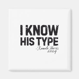 Harris ich kenne seinen Typ Funny Quote U.s. Wahl Magnet