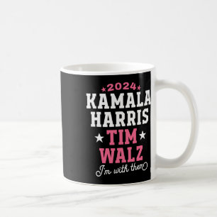Harris Tim Walz 2024 Präsidentschaftswahl Ich bin Kaffeetasse