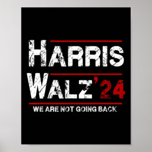 Harris Tim Walz 2024 Wir gehen nicht zurück Poster