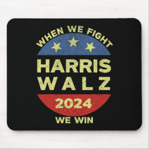 Harris Tim WaLzheimer 2024, wenn wir kämpfen Wir g Mousepad