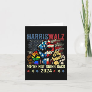 Harris W für Präsident 2024 Wir kommen nicht zurüc Karte