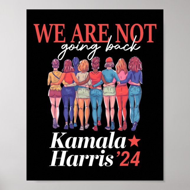 Harris Waltz 2024 Wir gehen nicht zurück Kamala Ha Poster (Vorne)