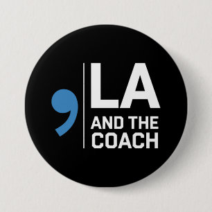 Harris Walz 2024 Komma La und The Coach 2024 Button