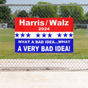 Harris Walz 2024 Was für eine schlechte Idee.. Banner
