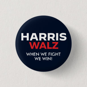 Harris Walz 2024 - Wenn wir kämpfen gewinnen Button