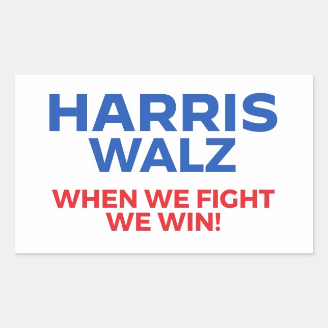 Harris Walz 2024 - Wenn wir kämpfen Wir gewinnen! Rechteckiger Aufkleber (Vorderseite)