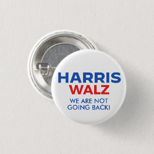 Harris Walz 2024 - Wir gehen nicht zurück Button