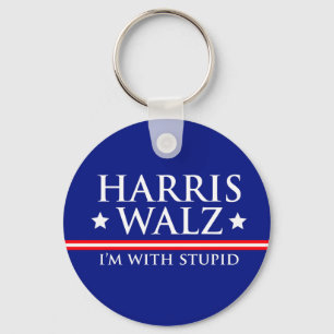 Harris Walz Ich bin mit Stupid Schlüsselanhänger