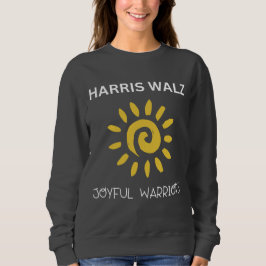 Harris Walz Joyful Warrior Sweatshirt