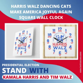 Harris Walz tanzende Katzen machen Amerika wieder  Quadratische Wanduhr