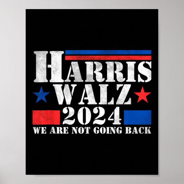 Harris Walz Waltz 2024 Wir gehen nicht zurück Poster (Vorne)