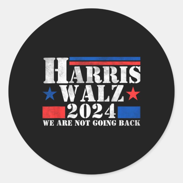 Harris Walz Waltz 2024 Wir gehen nicht zurück Runder Aufkleber (Vorderseite)