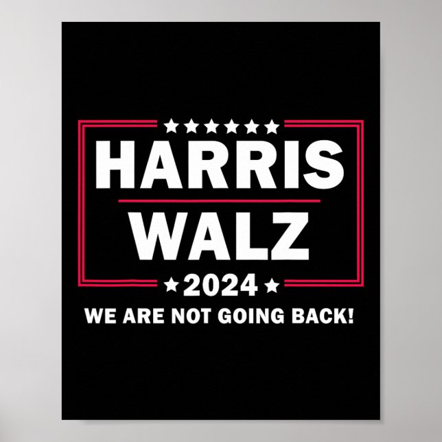 Harris Walz Waltz 2024 Wir kommen nicht zurück Poster (Vorne)