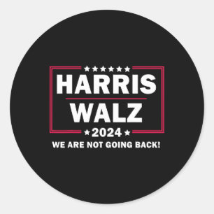 Harris Walz Waltz 2024 Wir kommen nicht zurück Runder Aufkleber
