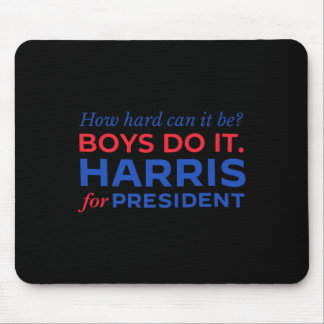 Harris wie schwer kann es sein, dass Jungen es tun Mousepad