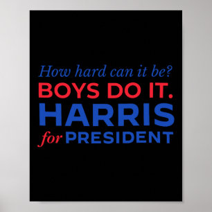 Harris wie schwer kann es sein, dass Jungen es tun Poster