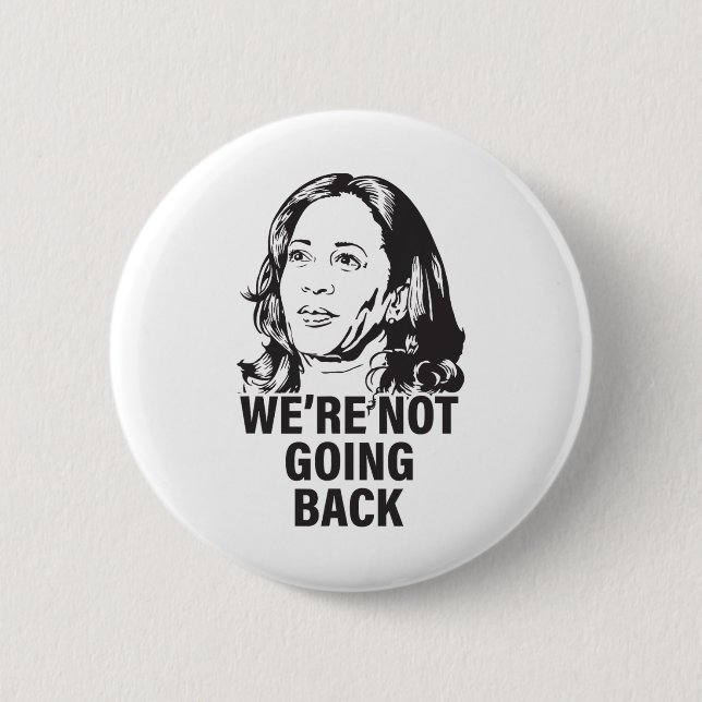 Harris, wir gehen nicht zurück 2024 button (Vorderseite)
