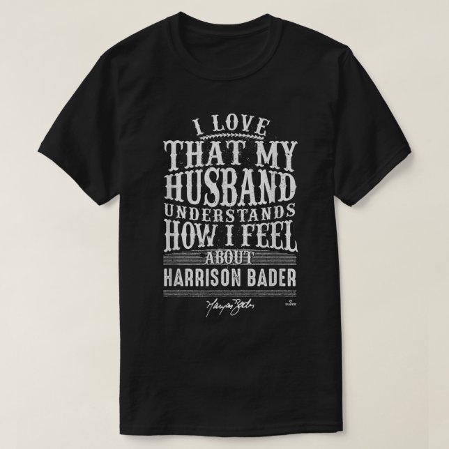 Harrison Bader Husband versteht Apparel T-Shirt (Design vorne)