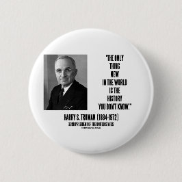 Harry Truman nur etwas Neues aus der Geschichte, d Button