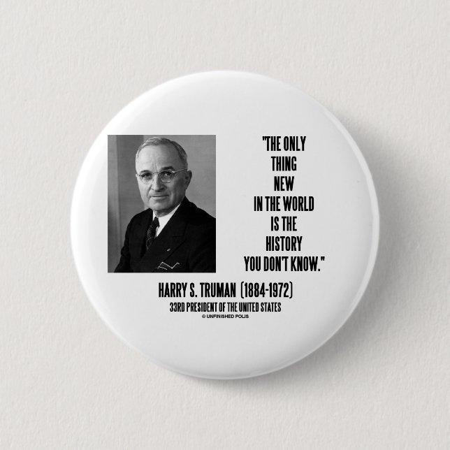Harry Truman nur etwas Neues aus der Geschichte, d Button (Vorderseite)