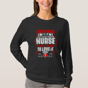 Hart Als Geburtskrankenschwester Zu Sein Medizin T-Shirt