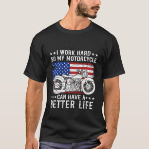 Hart arbeiten für mein Motorrad USA-Flagge lustige T-Shirt