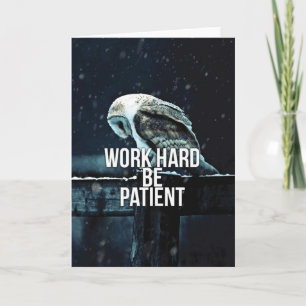 hart arbeiten, geduldig sein - Motivierend Karte
