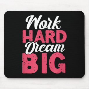 Hart arbeiten Große Träume Motivierende Inspiratio Mousepad