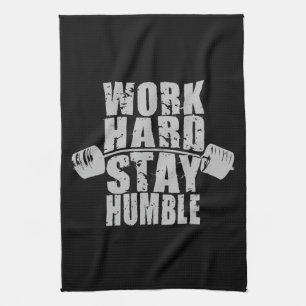 hart arbeiten, Humble Bleibe - Motivierend trainie Geschirrtuch