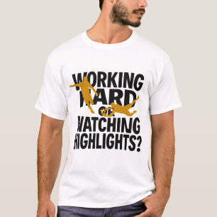 Hart arbeiten oder Highlights lustig Fußball schau T-Shirt